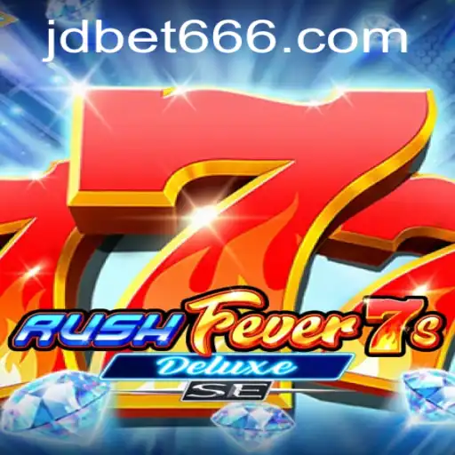 Exploring RushFever7sDeluxeSE: The Thrilling Experience of JDBET
