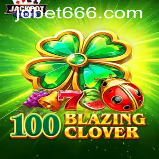 Exploring the Exciting World of 100BlazingClover with JDBET
