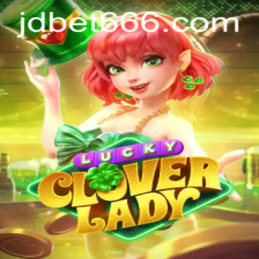 Exploring the World of LuckyCloverLady: A Comprehensive Guide with JDBET